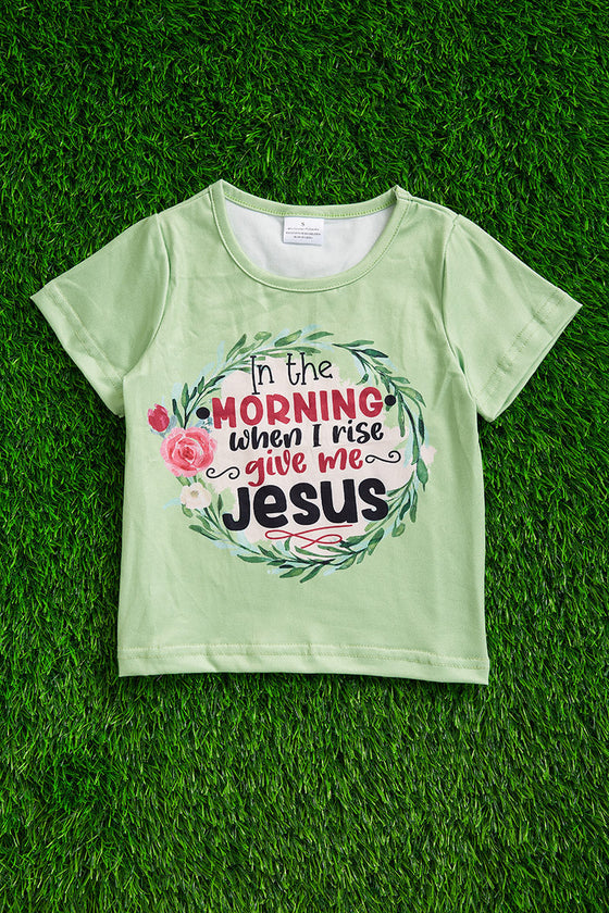 IN THE MORNING WHEN I RISE GIVE ME JESUS"  GRAPHIC PRINTED TEE FOR ADULT. TPW651522105-WEN